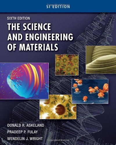 By Donald R. Askeland - The Science and Engineering of Materials: 6th (sixth) Edition
