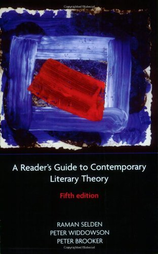 By Raman Selden - A Reader's Guide to Contemporary Literary Theory: 5th (fifth) Edition