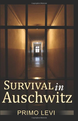 By Primo Levi - Survival In Auschwitz