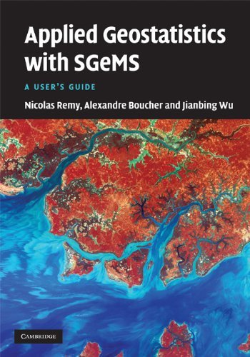 By Nicolas Remy - Applied Geostatistics with SGeMS: A User's Guide