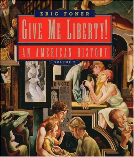 By Eric Foner - Give Me Liberty!: An American History