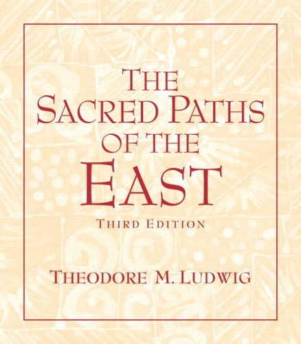 By Theodore M. Ludwig - The Sacred Paths of the East: 3rd (third) Edition