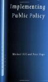 By Michael Hill - Implementing Public Policy : Governance in Theory and in Practice: 1st (first) Edition