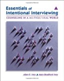 By Allen E. Ivey - Essentials of Intentional Interviewing: Counseling in a Multicultural World (with CengageNOW Printed Access Card): 1st (first) Edition