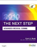 By Carol J. Buck - The Next Step, Advanced Medical Coding 2010 Edition