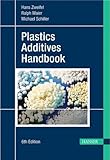 By Hans Zweifel - Plastics Additives Handbook: 6th (sixth) Edition
