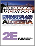 By Richard N. Aufmann - Prealgebra and Introductory Algebra: An Applied Approach: 2nd (second) Edition
