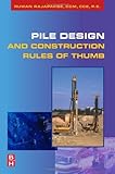 By Ruwan Rajapakse - Pile Design for Structural and Geotechnical Engineers