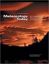 By C. Donald Ahrens - Meteorology Today: An Introduction to Weather, Climate, and the Environment: 7th (seventh) Edition