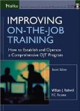 By William J. Rothwell - Improving on the Job Training: How to Establish and Operate a Comprehensive OJT Program: 2nd (second) Edition