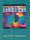 By Charles P. McKeague - Beginning Algebra: 4th (fourth) Edition