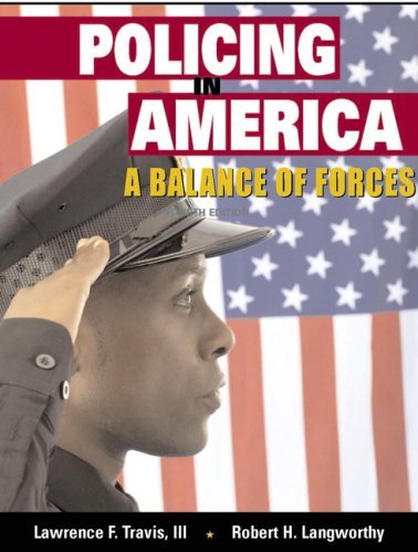 By Lawrence F. Travis III - Policing in America: A Balance of Forces: 4th (fourth) Edition