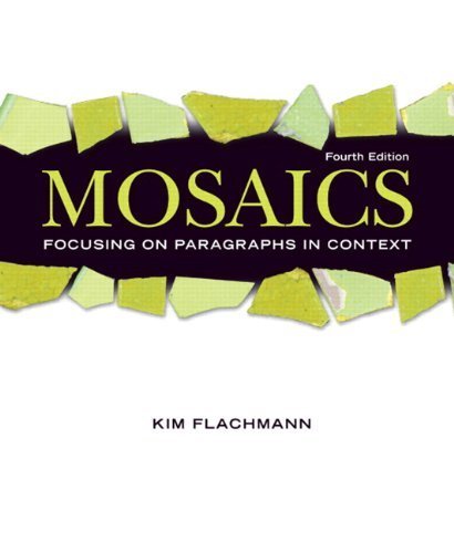 Flachmann, Kim's Mosaics: Focusing on Paragraphs in Context (with MyWritingLab Student Access Code Card) (4th Edition) 4th (fourth) edition by Flachmann, Kim published by Prentice Hall [Paperback] (2008)