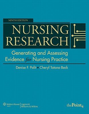 FAAN, Denise F. Polit PhD ; FAAN, Cheryl Tatano Beck DNSc C's Nursing Research: Generating and Assessing Evidence for Nursing Practice (Nursing Research (Polit)) 9th (ninth), North America edition by FAAN, Denise F. Polit PhD ; FAAN, Cheryl Tatano Beck DN