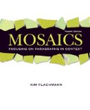 Flachmann, Kim's Mosaics: Focusing on Paragraphs in Context (with MyWritingLab Student Access Code Card) (4th Edition) 4th (fourth) edition by Flachmann, Kim published by Prentice Hall [Paperback] (2008)