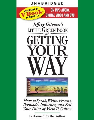 The Little Green Book of Getting Your Way: How to Speak, Write, Present, Persuade, Influence, and Sell Your Point of View to Others (VIDEOBOOK) (Jeffrey Gitomer's Little Books) VB has 2DVDs, 1 DVD edition by Gitomer, Jeffrey published by Simon & Schuster
