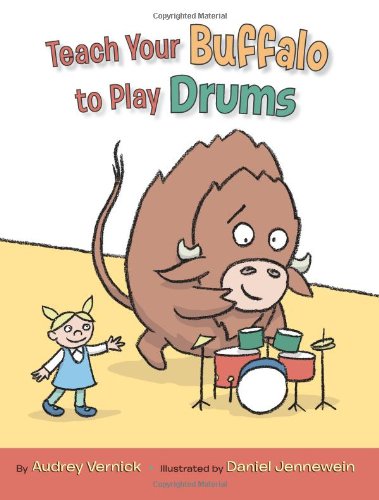 Teach Your Buffalo to Play Drums