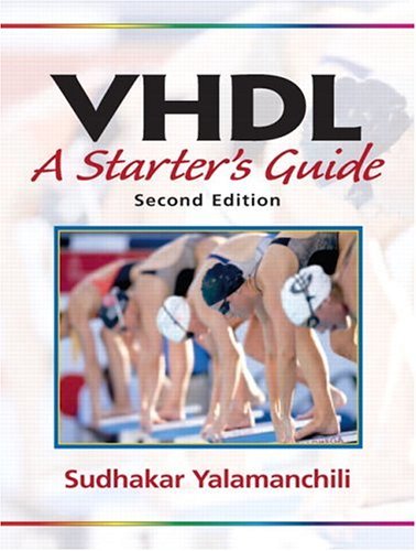 By Sudhakar Yalamanchili - Vhdl: A Starter's Guide: 2nd (second) Edition