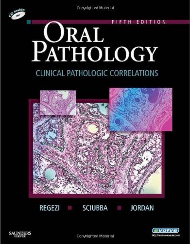 By Joseph A. Regezi - Oral Pathology: Clinical Pathologic Correlations: 5th (fifth) Edition