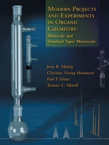 By Jerry R. Mohrig - Modern Projects and Experiments in Organic Chemistry: Miniscale and Standard Taper Microscale: 2nd (second) Edition