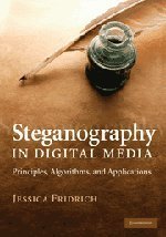 By Jessica Fridrich - Steganography in Digital Media: Principles, Algorithms, and Applications
