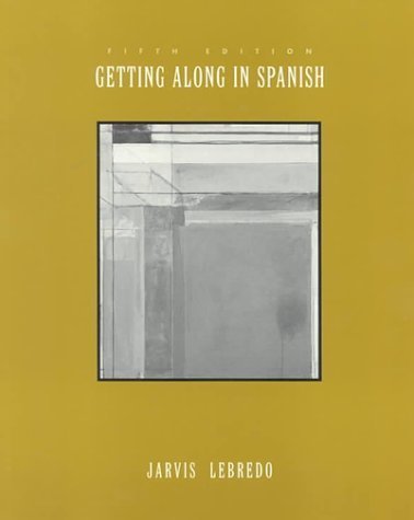 By Ana Jarvis - Getting Along in Spanish: 5th (fifth) Edition