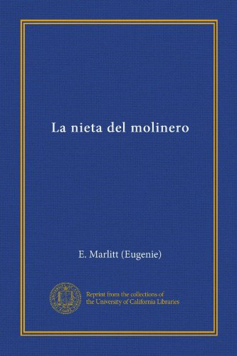 La nieta del molinero (Spanish Edition)