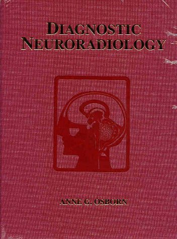 By Anne G. Osborn - Diagnostic Neuroradiology: A Text/Atlas: 1st (first) Edition