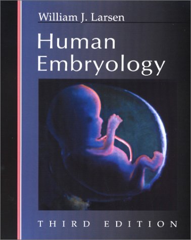 By William J. Larsen - Human Embryology: 3rd (third) Edition