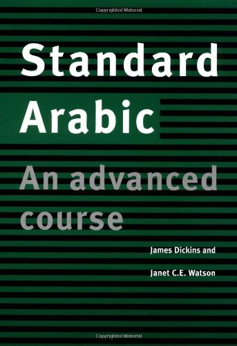 By James Dickins - Standard Arabic Student's book: An Advanced Course: 1st (first) Edition