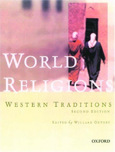 By Willard G. Oxtoby - World Religions: Western Traditions: 2nd (second) Edition