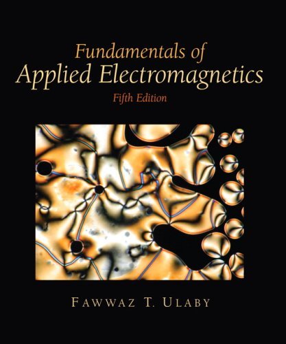 By Fawwaz T. Ulaby - Fundamentals of Applied Electromagnetics: 5th (fifth) Edition