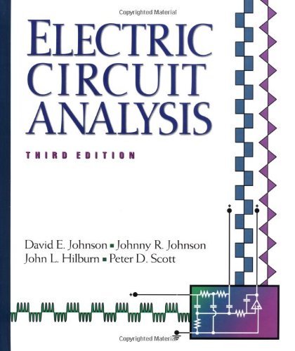 By David E. Johnson - Electric Circuit Analysis: 33rd (third) Edition