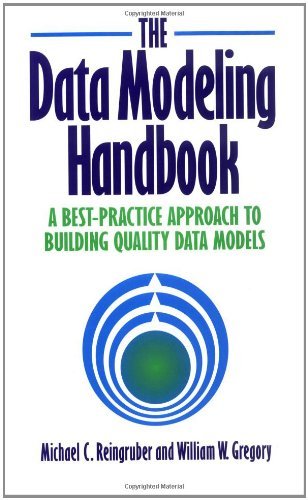 By Michael C. Reingruber - The Data Modeling Handbook: A Best-Practice Approach to Building Quality Data Models: 1st (first) Edition