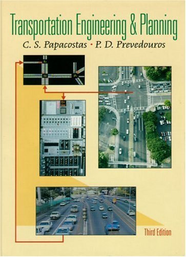 By C.S. Papacostas - Transportation Engineering and Planning: 3rd (third) Edition