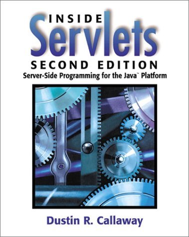 By Dustin R. Callaway - Inside Servlets: Server-Side Programming for the Java Platform: 2nd (second) Edition