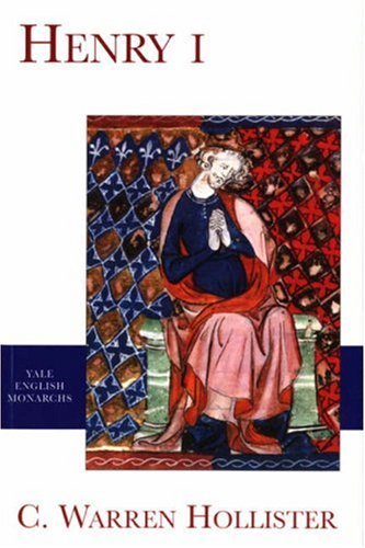 By C. Warren Hollister - Henry I: 1st (first) Edition