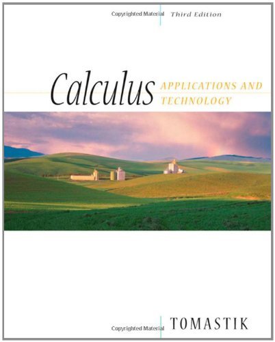 By Edmond C. Tomastik - Calculus: Applications and Technology: 3rd (third) Edition