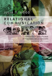 By Julia T. Wood - Relational Communication : Continuity and Change in Personal Relationships: 2nd (second) Edition
