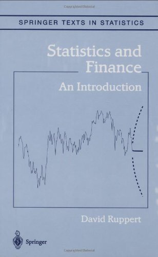 By David Ruppert - Statistics and Finance: An Introduction: 1st (first) Edition