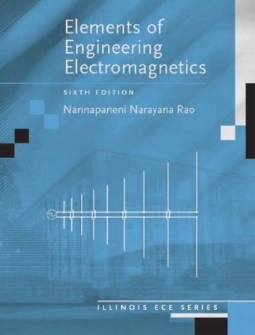 By Nannapaneni Narayana Rao - Elements of Engineering Electromagnetics: 6th (sixth) Edition
