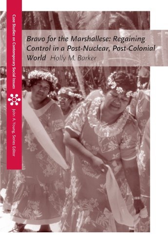 By Holly M. Barker - Bravo for the Marshallese: Regaining Control in a Post-Nuclear, Post-Colonial World: 1st (first) Edition