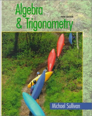 By Michael Sullivan - Algebra and Trigonometry: 5th (fifth) Edition