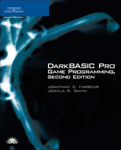 By Jonathan S. Harbour - DarkBASIC Pro Game Programming: 2nd (second) Edition