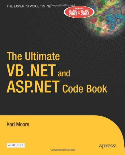 By Karl Moore - The Ultimate VB .NET and ASP.NET Code Book: 1st (first) Edition
