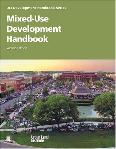 By Dean Schwanke - Mixed-Use Development Handbook: 1st (first) Edition
