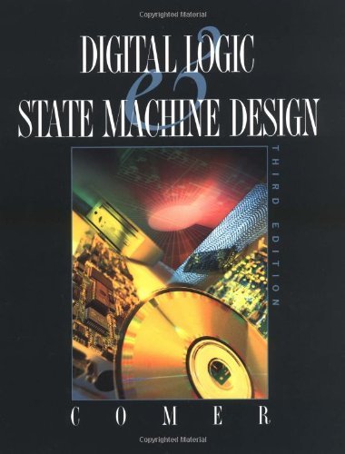 By David J. Comer - Digital Logic and State Machine Design: 3rd (third) Edition