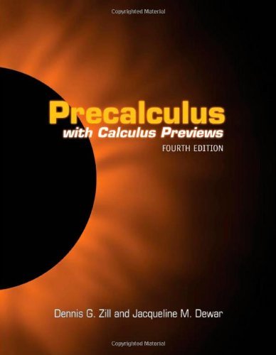 By Dennis G. Zill - Precalculus with Calculus Previews: Expanded Volume: 4th (fourth) Edition