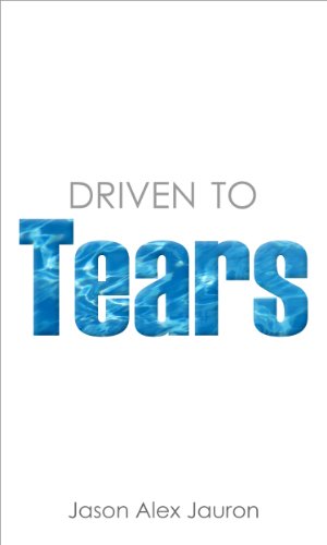 Driven To Tears (The Darby Trilogy Book 1)