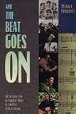 By Michael Campbell - And the Beat Goes On: An Introduction to Popular Music in America, 1840 to Today: 8th (eigth) Edition